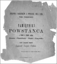 Pamiętniki powstańca z 1863 i 1864 roku : (Bończa - Chmieliński - Bosak i Krzywda.)
