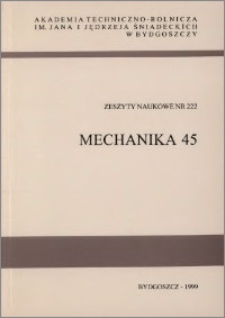 Zeszyty Naukowe. Mechanika / Akademia Techniczno-Rolnicza im. Jana i Jędrzeja Śniadeckich w Bydgoszczy, z.45 (222), 1999