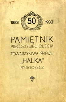 Pamiętnik pięćdziesięciolecia Towarzystwa Śpiewu "Halka"
