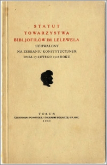 Statut Towarzystwa Bibljofilów im. J. Lelewela : uchwalony na zebraniu konstytucyjnem dnia 17 lutego 1926 roku