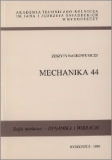 Zeszyty Naukowe. Mechanika / Akademia Techniczno-Rolnicza im. Jana i Jędrzeja Śniadeckich w Bydgoszczy, z.44 (221), 1999