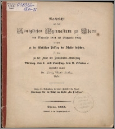 Nachricht von dem Königlichen Gymnasium zu Thorn von Michaelis 1854 bis Michaelis 1855