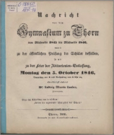 Nachricht von dem Gymnasium zu Thorn von Michaelis 1845 bis Michaelis 1846
