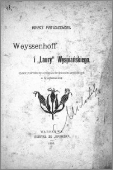 Weyssenhoff i "Laury" Wyspiańskiego : (szkice polemiczne z powodu feljetonów krytycznych o Wyspiańskim)
