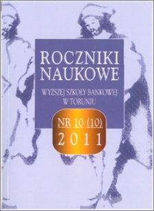 Roczniki Naukowe Wyższej Szkoły Bankowej w Toruniu nr 10/2011