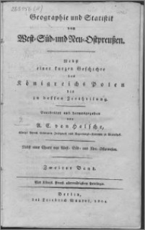 Geographie und Statistik von West- Süd- und Neu- Ostpreußen : nebst einer kurzen Geschichte des Königreichs Polen bis zu dessen Zertheilung. Bd. 2