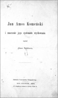 Jan Amos Komeński i znaczenie jego systematu wychowania