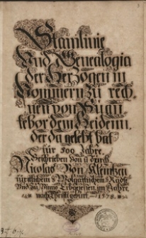 Stamlinie und Genealogia der Herzogen in Pommern zu rechnen von Svantebor dem beidenn, der da gelebt hat für 500 Jahre beschreiben von und durch