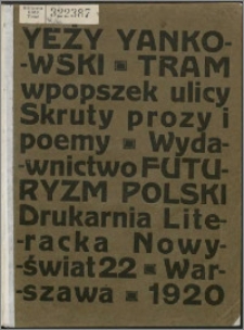 Tram wpopszek ulicy : skruty prozy i poemy