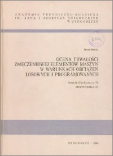 Zeszyty Naukowe. Mechanika / Akademia Techniczno-Rolnicza im. Jana i Jędrzeja Śniadeckich w Bydgoszczy, z.22 (79), 1980