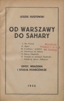 Od Warszawy do Sahary : opisy, wrażenia i studja podróżnicze