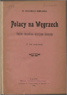 Polacy na Węgrzech : studyum etnograficzno-statystyczno-historyczne