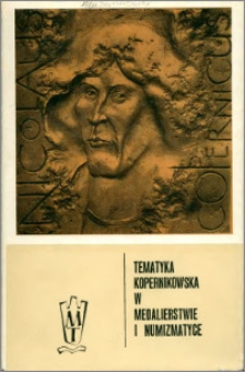 Tematyka Kopernikowska w medalierstwie i numizmatyce : katalog wystawy