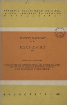 Zeszyty Naukowe. Mechanika / Akademia Techniczno-Rolnicza im. Jana i Jędrzeja Śniadeckich w Bydgoszczy, z.16 (46), 1977