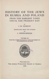 History of the Jews in Russia and Poland : from the earliest times until the present day. T. 3