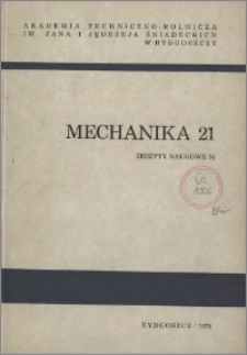 Zeszyty Naukowe. Mechanika / Akademia Techniczno-Rolnicza im. Jana i Jędrzeja Śniadeckich w Bydgoszczy, z.21 (74), 1979