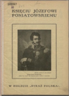 Księciu Józefowi Poniatowskiemu : w hołdzie "Straż Polska"