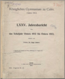 Jahresbericht über das Schuljahr Oster 1912 bis Ostern 1913