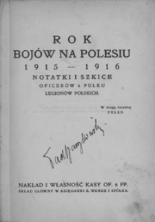 Rok bojów na Polesiu 1915-1916 : notatki i szkice oficerów Pułku Legionów Polskich