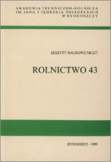 Zeszyty Naukowe. Rolnictwo / Akademia Techniczno-Rolnicza im. Jana i Jędrzeja Śniadeckich w Bydgoszczy, z.43 (217), 1999