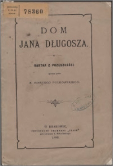 Dom Jana Długosza : kartka z przeszłości