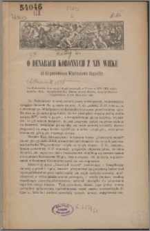 O denarach koronnych z XIV wieku aż dopanowania Władysława Jagiełły