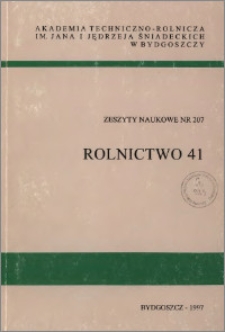 Zeszyty Naukowe. Rolnictwo / Akademia Techniczno-Rolnicza im. Jana i Jędrzeja Śniadeckich w Bydgoszczy, z.41 (207), 1997