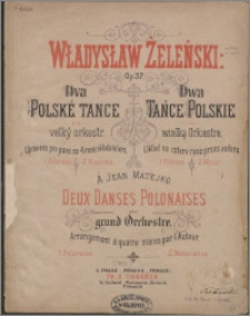 Dva polské tance : pro velký orkestr : upraveno pro piano na 4 ruce skladatelem