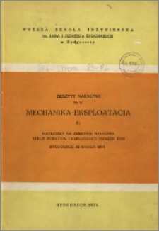 Zeszyty Naukowe. Mechanika-Eksploatacja / Wyższa Szkoła Inżynierska im. Jana i Jędrzeja Śniadeckich w Bydgoszczy, z.5 (9), 1974
