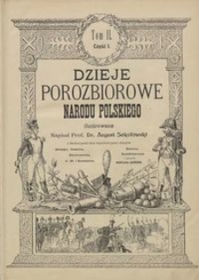 Dzieje porozbiorowe narodu polskiego ilustrowane T. 2, cz. 1, [1815-1825]