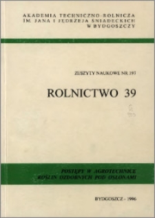 Zeszyty Naukowe. Rolnictwo / Akademia Techniczno-Rolnicza im. Jana i Jędrzeja Śniadeckich w Bydgoszczy, z.39 (197), 1996