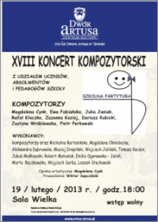 XVIII Koncert Kompozytorski : Szkolna Partytura : 19 lutego 2013