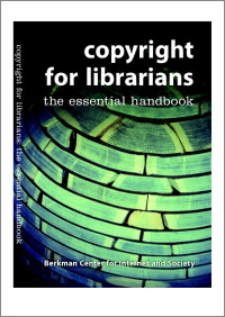 Copyright for librarians : the essential handbook