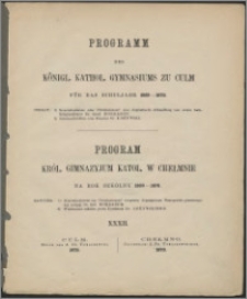 Programm des Königl. Kathol. Gymnasiums zu Culm für das Schuljahr 1869/1870