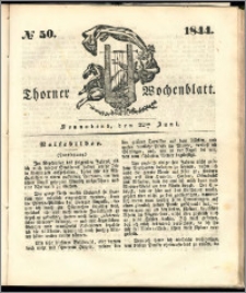 Thorner Wochenblatt 1844, No. 50 + Beilage, Thorner wöchentliche Beitung