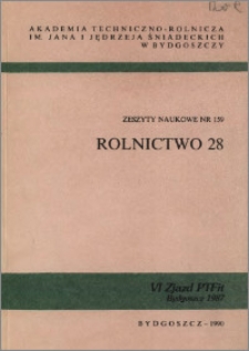 Zeszyty Naukowe. Rolnictwo / Akademia Techniczno-Rolnicza im. Jana i Jędrzeja Śniadeckich w Bydgoszczy, z.28 (159), 1990