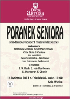 Poranek seniora : śniadaniowy koncert muzyki klasycznej : 14 kwietnia 2013 r.