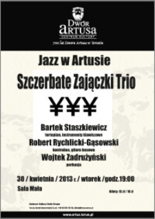 Jazz w Artusie : Szczerbate Zajączki Trio : 30 kwietnia 2013