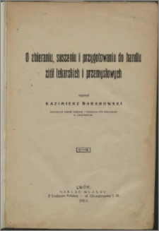 O zbieraniu, suszeniu i przygotowaniu do handlu ziół lekarskich i przemysłowych