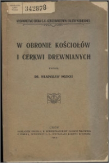 W obronie kościołów i cerkwi drewnianych