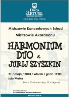 Mistrzowie Koncertowych Estrad : Mistrzowie Akordeonu : Harmonium Duo & Jurij Szyszkin : 21 maja 2013