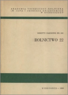 Zeszyty Naukowe. Rolnictwo / Akademia Techniczno-Rolnicza im. Jana i Jędrzeja Śniadeckich w Bydgoszczy, z.22 (132), 1986