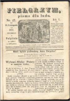 Pielgrzym, pismo religijne dla ludu 1873 nr 47