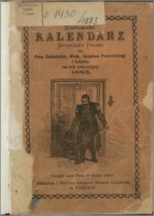 Toruński Kalendarz Katolicko Polski dla Prus Zachodnich, Wielk. Księstwa Poznańskiego i Ślązka na Rok Zwyczajny 1883