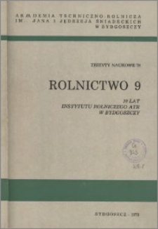 Zeszyty Naukowe. Rolnictwo / Akademia Techniczno-Rolnicza im. Jana i Jędrzeja Śniadeckich w Bydgoszczy, z.9 (78), 1979