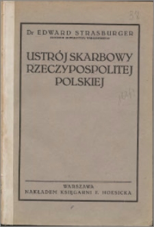 Ustrój skarbowy Rezczypospolitej Polskiej : uzupełnienia 1921/22