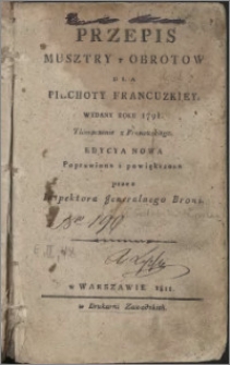 Przepis musztry y obrotow dla piechoty francuzkiey, wydany roku 1791. [Cz. 1]