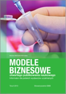 Modele biznesowe otwartego publikowania naukowego : Informator dla polskich wydawców uczelnianych