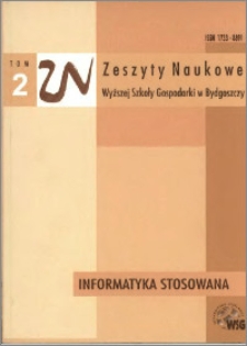 Zeszyty Naukowe Wyższej Szkoły Gospodarki w Bydgoszczy. T. 2 (2004), Informatyka Stosowana Nr 1