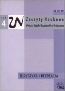 Zeszyty Naukowe Wyższej Szkoły Gospodarki w Bydgoszczy. T. 4 (2006), Turystyka i Rekreacja, Nr 3